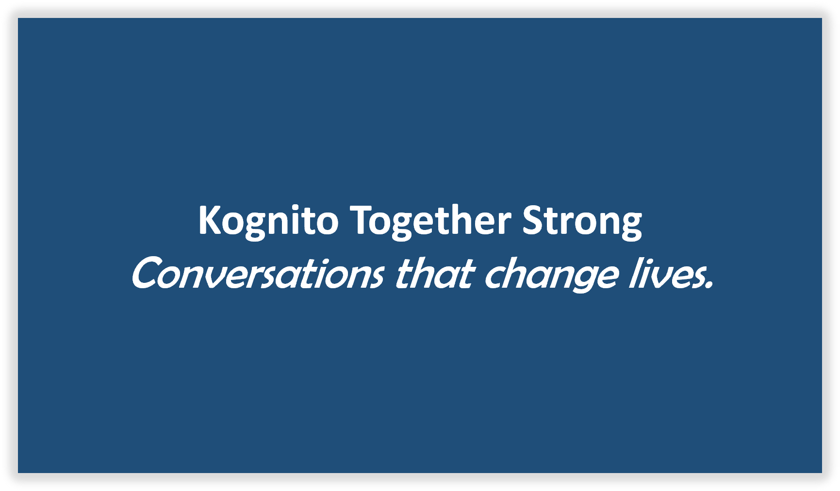 Kognito Together Strong